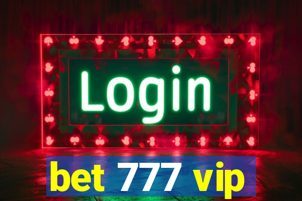 bet 777 vip